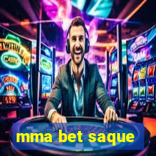 mma bet saque