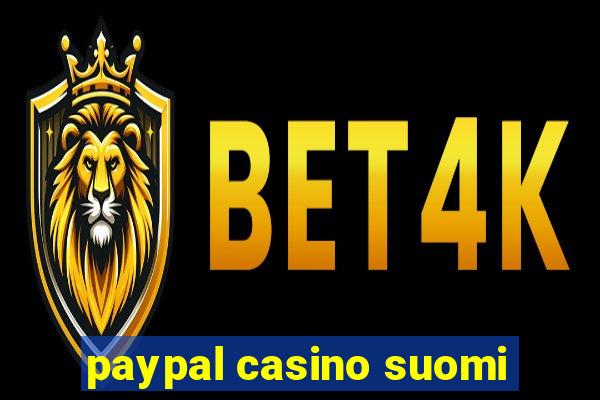 paypal casino suomi