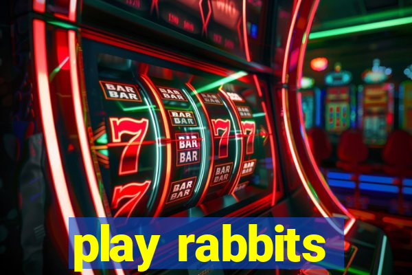 play rabbits