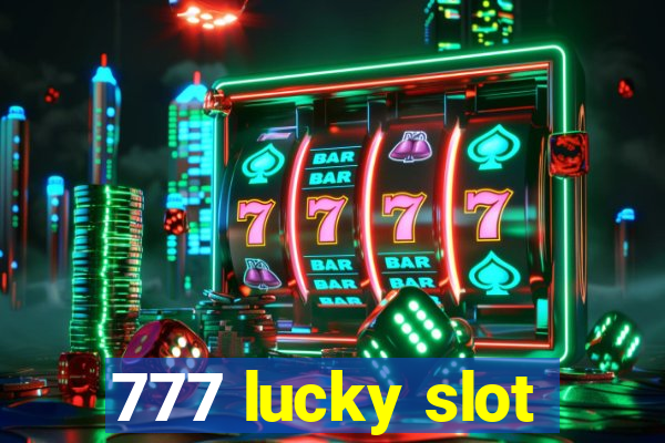 777 lucky slot