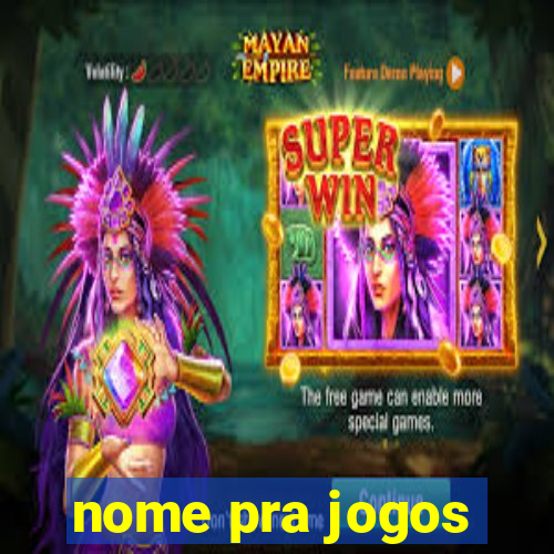 nome pra jogos