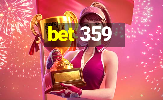 bet 359