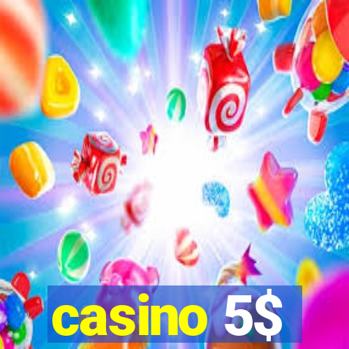 casino 5$