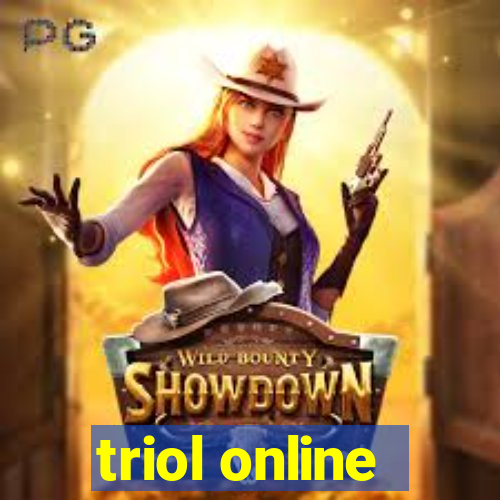 triol online