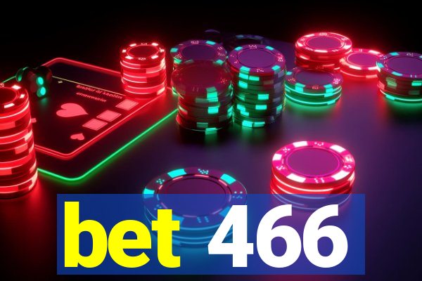 bet 466