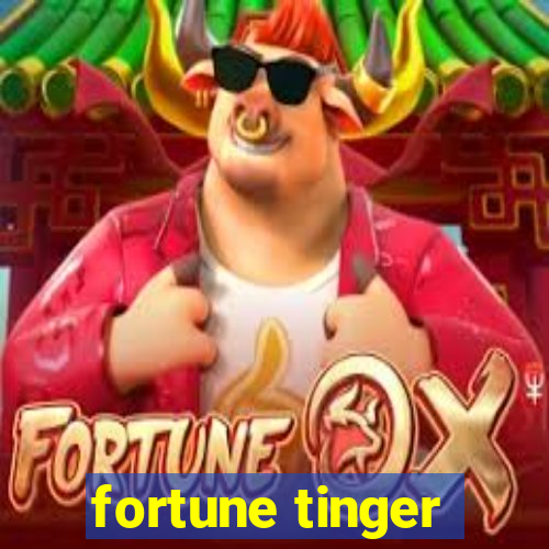 fortune tinger