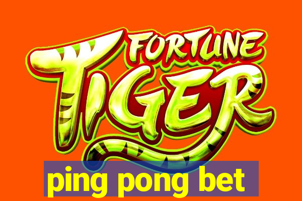 ping pong bet