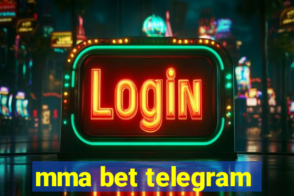 mma bet telegram