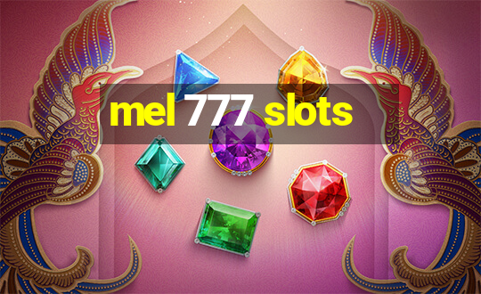 mel 777 slots