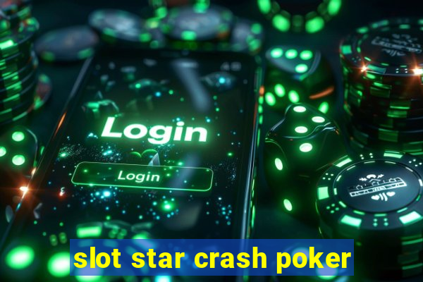 slot star crash poker