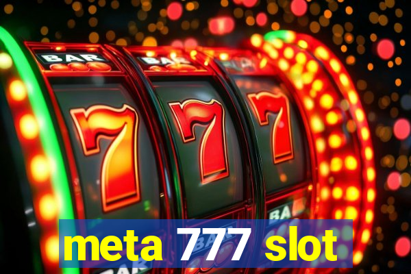 meta 777 slot