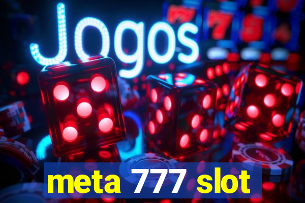 meta 777 slot