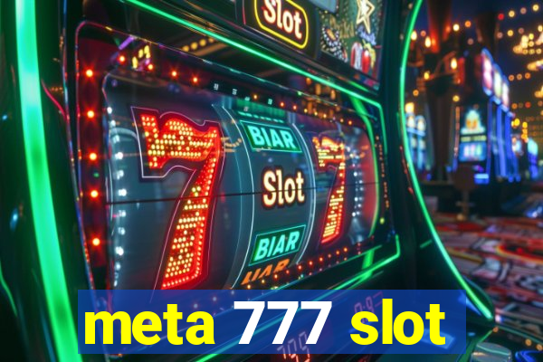 meta 777 slot