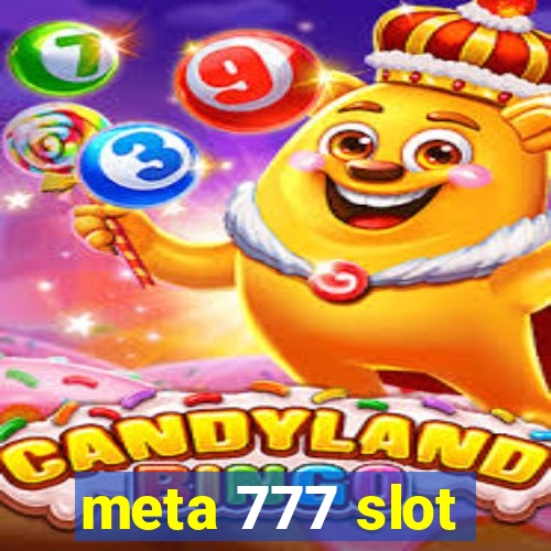 meta 777 slot