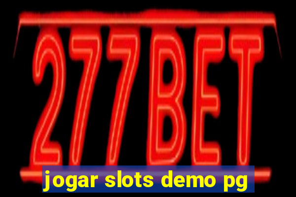 jogar slots demo pg