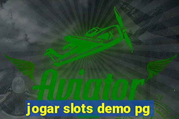 jogar slots demo pg