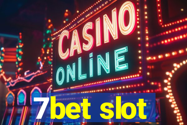 7bet slot