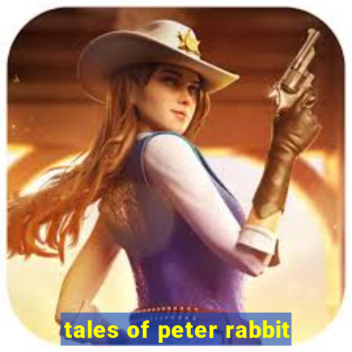 tales of peter rabbit