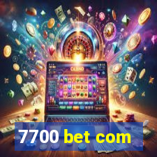 7700 bet com