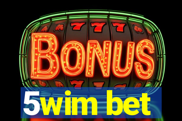 5wim bet