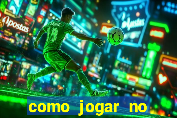 como jogar no tigre e ganhar