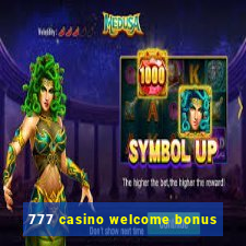 777 casino welcome bonus