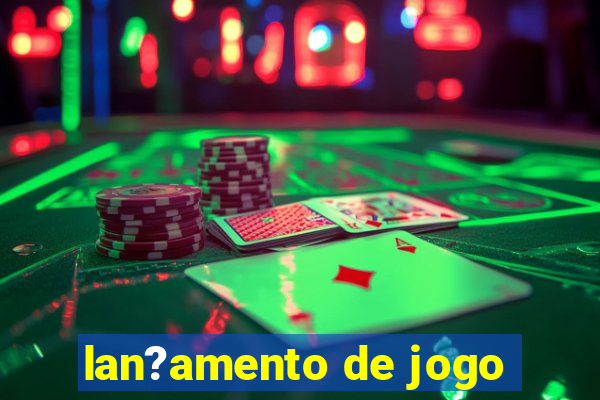 lan?amento de jogo