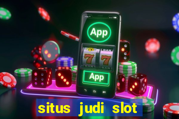 situs judi slot gacor terpercaya