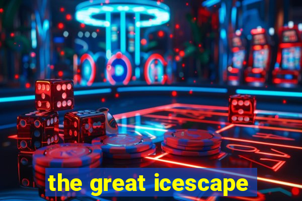 the great icescape