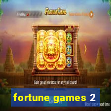 fortune games 2