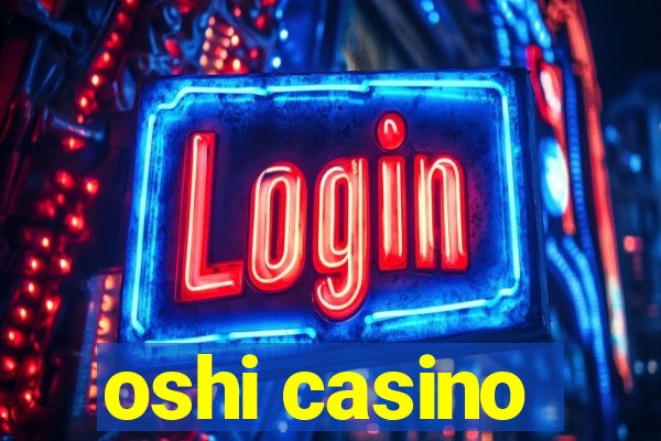 oshi casino