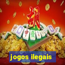 jogos ilegais