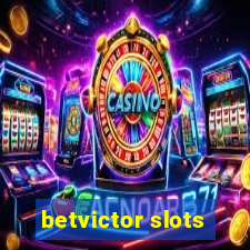 betvictor slots