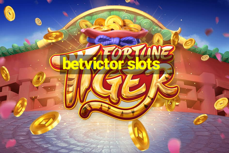 betvictor slots