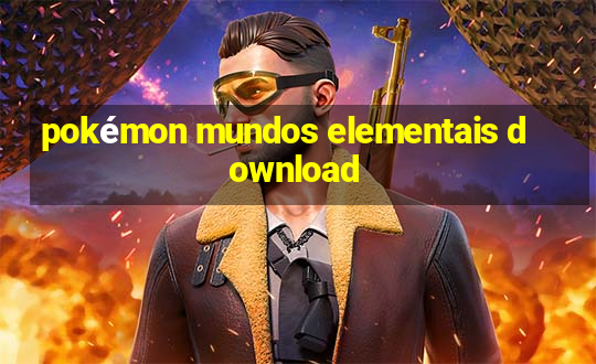 pokémon mundos elementais download