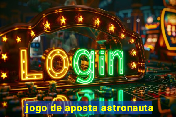 jogo de aposta astronauta