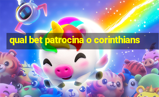 qual bet patrocina o corinthians