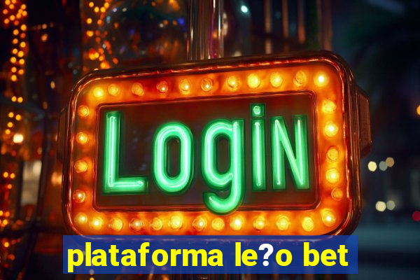 plataforma le?o bet