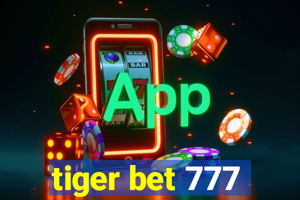 tiger bet 777