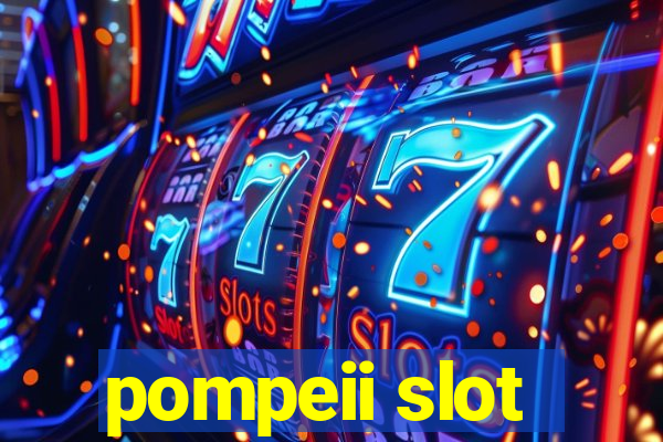 pompeii slot