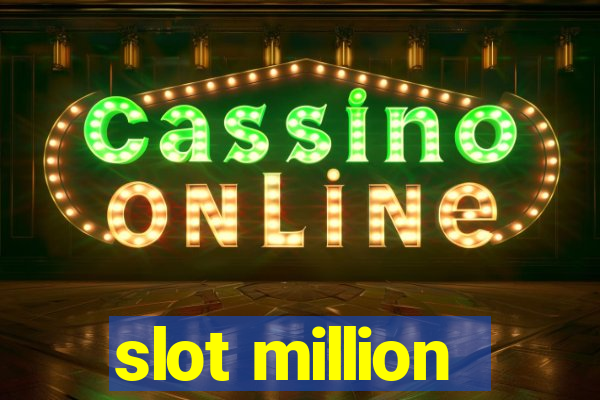 slot million