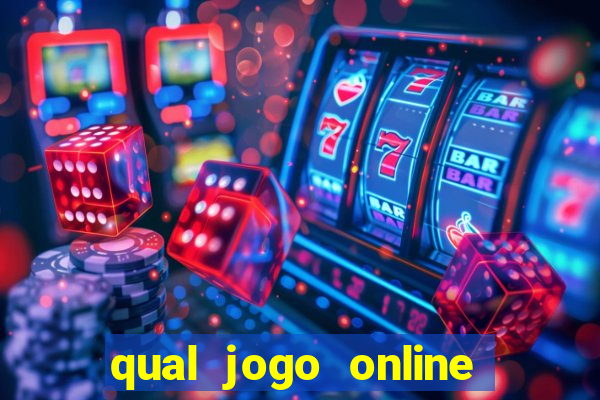 qual jogo online que ganha dinheiro de verdade