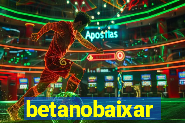 betanobaixar