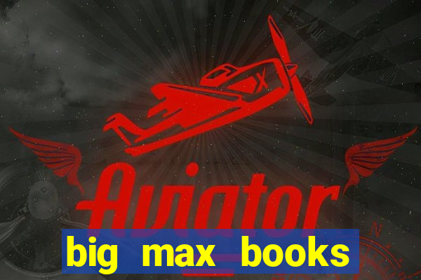 big max books unlimited slot