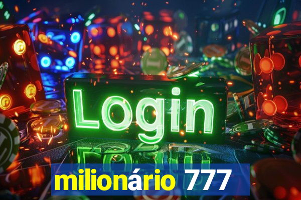 milionário 777