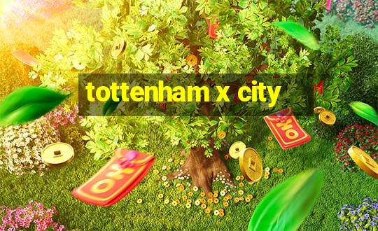 tottenham x city