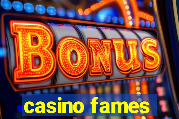 casino fames