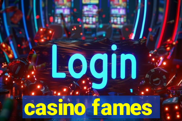 casino fames