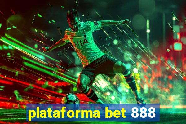 plataforma bet 888