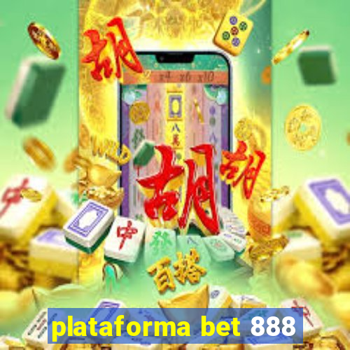 plataforma bet 888